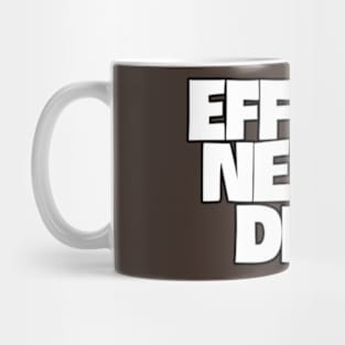 The Everlasting Legacy of Effort Mug